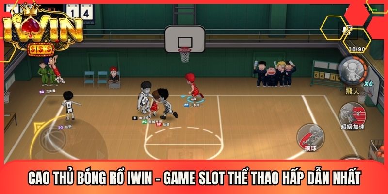 Cao Thủ Bóng Rổ Iwin - Game Slot Thể Thao Hấp Dẫn Nhất 1 Cao Thủ Bóng Rổ Iwin - Game Slot Thể Thao Hấp Dẫn Nhất
